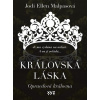 Královská láska: Opravdová královna - Jodi Ellen Malpasová