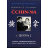 Balner Bohumír: Pokročilé techniky Čchin-na (Qinna) (mezi pokročilé techniky čchin-na se řadí techniky blokování dechu a tepen a techniky úderu na akupunkturní body a citlivá místa ( 160 str. B5) (vyd