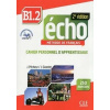 Echo 2nd.Edition B1.2 Cahier personnel + CD - Kolektív