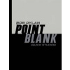 Point Blank - Bob Dylan, Simon & Schuster Ltd