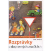 Rozprávky o dopravných značkách - Peter Stoličný
