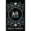 Kill Joy [Special Collectors Edition] - Holly Jackson