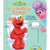 Sesame Street: Let's Go Potty, Elmo!