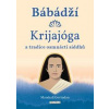 Bábádží, krijajóga a tradice osmnácti siddhů - Govindan Marshall