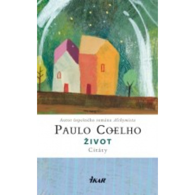 Život - Citáty - Paulo Coelho