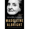 Hell and Other Destinations - Madeleine Albright
