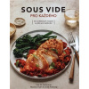 Sous vide pro každého - Lisa Q. Fetterman