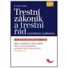 Trestní zákoník a trestní řád s poznámkami a judikaturou