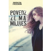 Povedz že ma miluješ