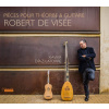 Visee: Pieces pour le theorbe & la guitare (CD)