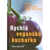 Rychlá veganská kuchařka - Robin Robertson