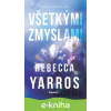 E-kniha Všetkými zmyslami - Rebecca Yarros