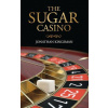 The Sugar Casino (MR Jonathan Charles Kingsman)(Brožovaná)