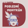 Poslední Mohykán 1x Audio na CD MP3
