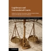 Legitimacy and International Courts - Grossman
