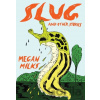 Slug And Other Stories - Megan Milks