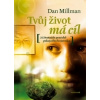 Tvůj život má cíl - Millman Dan