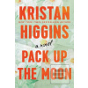 Pack Up the Moon (Kristan Higgins)