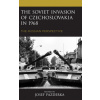 Soviet Invasion of Czechoslovakia in 1968 The Harvard Cold War Studies Book Series - Josef Pazderka