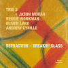 Trio 3, REFRACTION - BREAKIN', CD