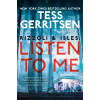 Rizzoli & Isles: Listen to Me - Tess Gerritsen