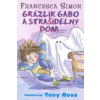 Grázlik Gabo a strašidelný dom (Francesca Simon)(Brožovaná)