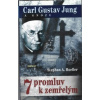 Hoeller Staphan A.: 7 promluv k zemřelým - C. G. Jung a gnóze (je málo známo, že C.G.Jung měl roku 1916 sérii hlubokých mystických zážitků, jež zachytil v zde představených 