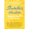 Šlabikár šťastia 3. - Dospelí deťom, deti svetu - Pavel Hirax Baričák