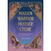 Maiden, Warrior, Mother, Crone