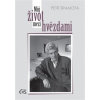 Můj život mezi hvězdami - Šramota Petr