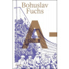 Bohuslav Fuchs A–Ž - Galeta Jan, Konečný Michal, Šolc Martin, Valeš Tom
