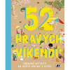 Jiri Models Jiri Models, 3137-4, 52 hravých víkendů, kreativní tipy a aktivity na víkend