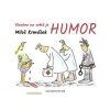 Všechno na světě je humor (Miloš Krmášek)