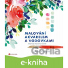 E-kniha Malování akvarelem a vodovkami - Jenna Rainey, Jenna Rainey (ilustrátor)