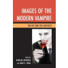 Images of the Modern Vampire: The Hip and the Atavistic (Brodman Barbara)