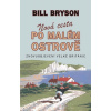 Nová cesta po malém ostrově - Znovuobjevení Velké Británie - Bill Bryson