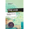 Jiný svět – jak jej odhalit, prožít, pochopit - Jürgen Datum, Erich Schützendorf