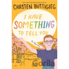 I Have Something to Tell You-For Young Adults - Chasten Buttigieg