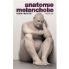 Anatomie melancholie - Burton Robert