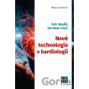 Nové technologie v kardiologii - Petr Neužil, Jan Naar
