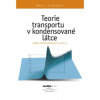 Teorie transportu v kondensované látce Teorie kond stavu II - Pavel Lipavský