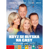Když se blýská na časy - Taťána Míková, Alena Zárybnická, Pavel Karas, Michal Žák