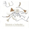 Nebeská muzika: Šťastné a Nebeské - Nebeská muzika