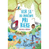 Hor sa do divočiny! Pri rieke - Goldie Hawk, Rachel Saunders