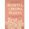 Bezdetná, a predsa šťastná - Mária Petrova