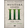 Husitská epopej III 1426-1437 (Vlastimil Vondruška)