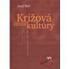 Krížová cesta kultúry - Jozef Bob