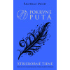 Strieborné tiene (Pokrvné putá 5) - Richelle Mead