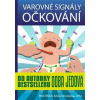 Varovné signály očkování - Strrunecká Anna