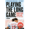 Playing the Long Game - Christine Sinclair